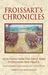 Froissart's Chronicles Excerpts From The Great Wars Of England And France by Jean Froissart