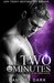 Two Minutes (Seven, #6) by Dannika Dark