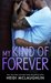 My Kind of Forever (Beaumont #5) by Heidi McLaughlin