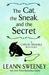 The Cat, the Sneak and the Secret by Leann Sweeney