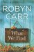 What We Find (Sullivan's Crossing, #1) by Robyn Carr