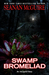 Swamp Bromeliad (Incryptid, #3.4) by Seanan McGuire