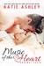 Music of the Heart (Runaway Train, #1) by Katie Ashley