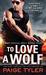 To Love a Wolf (SWAT #4) by Paige Tyler