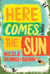 Here Comes the Sun by Nicole Y. Dennis-Benn