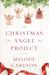 The Christmas Angel Project by Melody Carlson