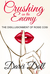 Crushing on the Enemy by Darci Doll