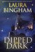 Dipped in Dark by Laura Bingham