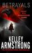 Betrayals (Cainsville, #4) by Kelley Armstrong