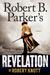 Robert B. Parker's Revelation (Virgil Cole & Everett Hitch, #9) by Robert Knott