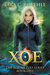 Xoe (Xoe Meyers, #1) by Sara C. Roethle