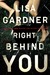 Right Behind You (Quincy & Rainie, #7) by Lisa Gardner