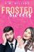 Frosted Sweets (A Taste of Love, #1) by A.M. Willard