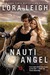 Nauti Angel (Nauti, #9; Nauti Girls, #5) by Lora Leigh