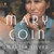 Mary Coin by Marisa Silver