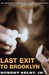 Last Exit to Brooklyn by Hubert Selby Jr.