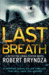 Last Breath (Detective Erika Foster, #4) by Robert Bryndza