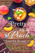 Pretty as a Peach (Sex and Sweet Tea, #4) by Juliette Poe