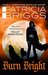 Burn Bright (Alpha & Omega, #5; Mercy Thompson World - Complete, #15) by Patricia Briggs