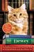 Dewey The Small-Town Library Cat Who Touched the World by Vicki Myron