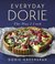 Everyday Dorie The Way I Cook by Dorie Greenspan