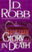 Glory in Death (In Death, #2) by J.D. Robb