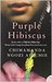 Purple Hibiscus by Chimamanda Ngozi Adichie