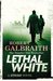 Lethal White (Cormoran Strike, #4) by Robert Galbraith