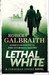 Lethal White (Cormoran Strike #4) by Robert Galbraith