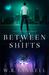 Between Shifts (The City Between #2) by W.R. Gingell