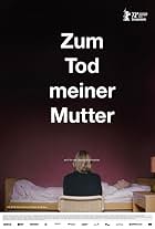 Zum Tod meiner Mutter (2022)