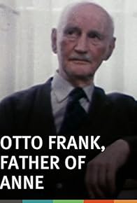 Primary photo for Otto Frank, Father of Anne