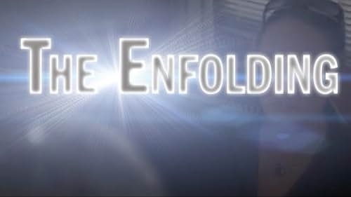 The Enfolding - Trailer - 60 sec