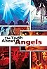 The Truth About Angels (2011) Poster