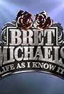 Bret Michaels: Life As I Know It (2010)