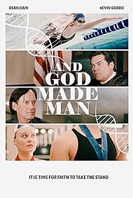 Dean Cain, Kevin Sorbo, and Courtnè Alyssa in And God Made Man (2024)