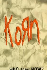 Primary photo for Korn: Who Then Now?