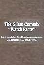 The Silent Comedy Watch Party (2020)