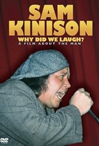 Primary photo for Sam Kinison: Why Did We Laugh?