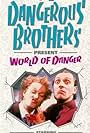 Dangerous Brothers Present: World of Danger (1986)