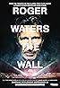 Roger Waters: The Wall (2014) Poster