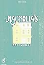 Magnolia's Dollhouse (2016)