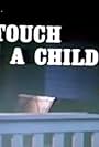 To Touch a Child (1962)