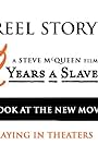 The Reel Story: 12 Years a Slave (2013)