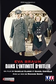 Primary photo for Eva Braun, dans l'intimité d'Hitler