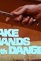 Shake Hands with Danger