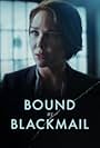 Bound by Blackmail (2022)