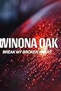 Winona Oak: Break My Broken Heart (2019)