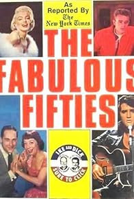 Primary photo for TV: The Fabulous Fifties