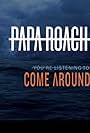 Papa Roach: Come Around (2019)